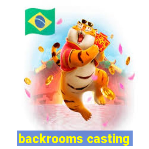 backrooms casting